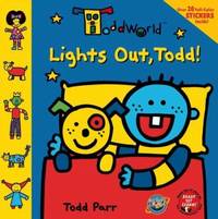 Lights Out, Todd! [With 20 Stickers]