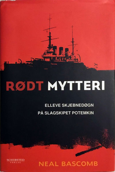 Rødt mytteri. Elleve skjebnedøgn på slagskipet…