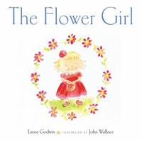 The Flower Girl by Godwin, Laura - 2000