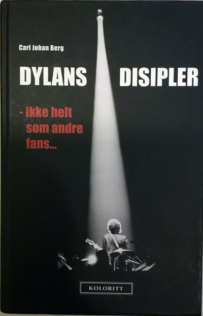 Dylans disipler - ikke helt som andre fans