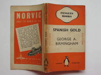 Spanish gold by Birmingham, George A - 1940