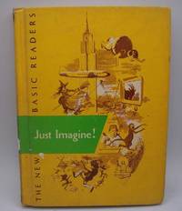 image of Just Imagine! The 1962 Edition (The New Basic Readers, Curriculum Foundation Series)