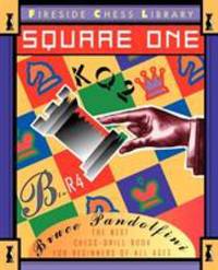 Square One : A Chess Drill Book for Beginners
