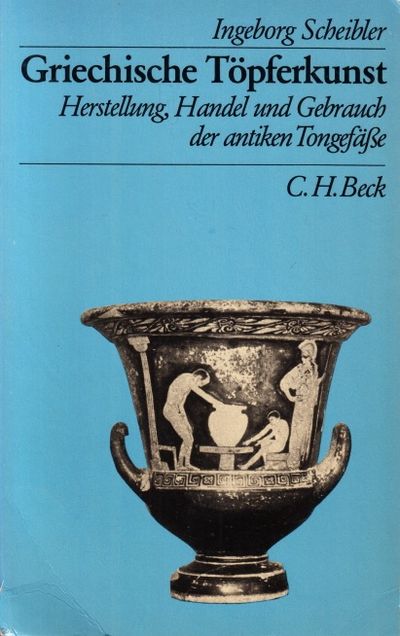 Griechische Töpferkunst. Herstellung, Handel und…
