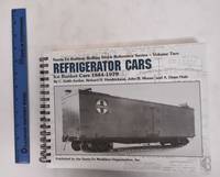 image of Santa Fe Railway Rolling Stock Reference Series Vol. 2: Refrigerator Cars and Ice Bunker Cars, 1884-1979