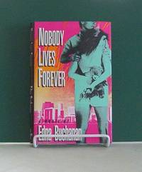 Nobody Lives Forever. Authors First Novel