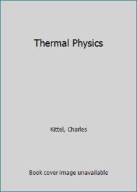 Thermal Physics by Kittel, Charles - 1969