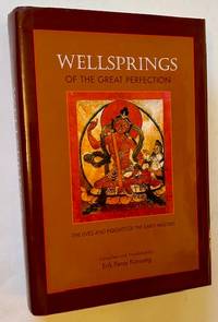 Wellsprings of the Great Perfection: The Lives and Insights of the Early Masters
