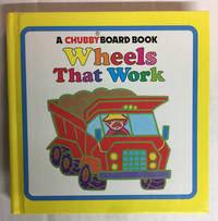 WHEELS THAT WORK: CHUBBY BOARD BOOKS (Chubby Book)