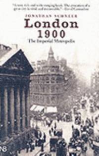 London 1900 : The Imperial Metropolis