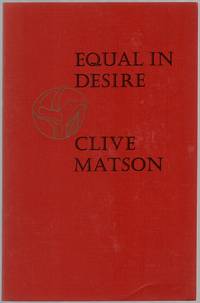 Equal in Desire by Clive MATSON - Paperback - 1983 - from Between the Covers- Rare Books, Inc. ABAA (SKU: 449631)