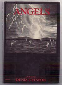 Angels by JOHNSON, Denis - 1983