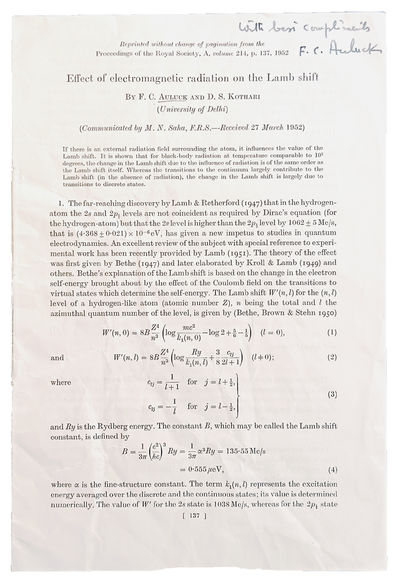 (3 offprints). Includes: AULUCK, & D. S. KOTHARI. "Effect of electromagnetic radiation on the Lamb shift." Offprint from: Proceedings of the Royal Society, London], A, vol. 214, p. 137, 1952.