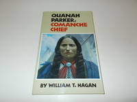 Quanah Parker, Comanche Chief (Oklahoma Western Biographies, Vol. 6) (Volume 6)
