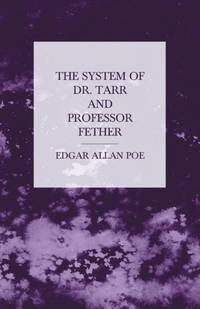 The System of Dr. Tarr and Professor Fether