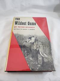 THE WILDEST GAME by Peter Ryhiner - 1958-01-01