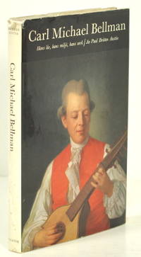 Carl Michael Bellman. Hans liv, hans miljö, hans…