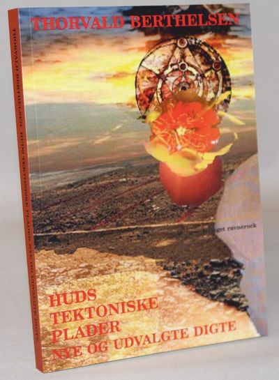 Huds tektoniske plader - Nye og udvalgte digte.