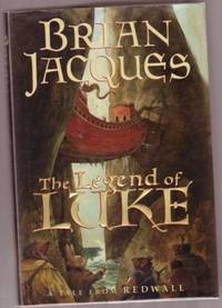 The Legend of Luke:  A Tale from Redwall by Jacques, Brian - 2000