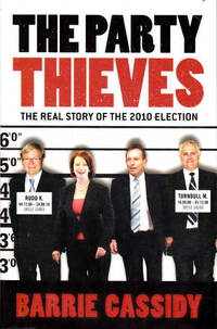 The Party Thieves: The Real Story of the 2010 Election