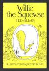 Willie the Squowse [*SIGNED*]