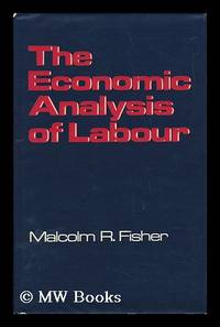 The Economic Analysis of Labour