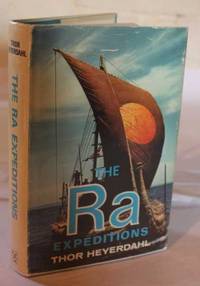 The Ra Expeditions by Thor Heyerdahl - 1972