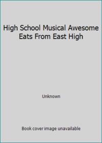 High School Musical Awesome Eats From East High