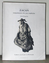 Zacan : Renacimiento De Una TradiciÃ³n by Bugarini, JesÃºs - 1985