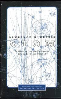 Atom : An Odyssey from the Big Bang to Life on Earth--and Beyond