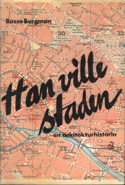 HAN VILLE STADEN - en arkitekturhistoria.