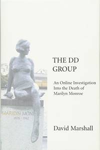 The DD Group: An Online Investigation Into the Death of Marilyn Monroe