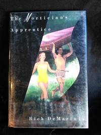 The Mortician's Apprentice by Rick DeMarinis - Signed First Edition - 1994 - from Mutiny Information Cafe (SKU: 126291)