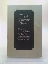 In a Narrow Grave by Larry McMurtry - 1968