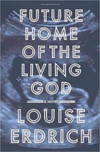 cover of Future Home of the Living God: A Novel