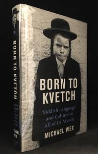image of Born to Kvetch; Yiddish Language and Culture in All its Moods