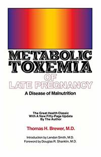 Metabolic Toxemia of Late Pregnancy: A Disease of Malnutrition