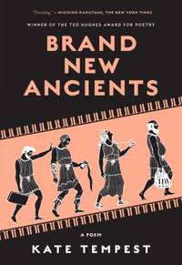 Brand New Ancients : A Poem