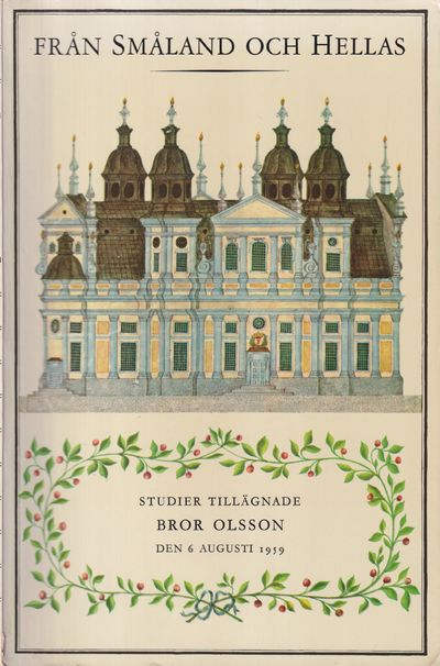 Från Småland och Hellas. Studier tillägnade Bror…