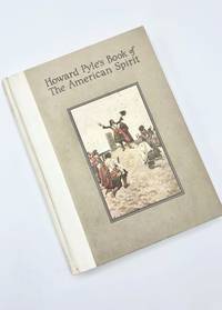 HOWARD PYLE'S BOOK OF THE AMERICAN SPIRIT by Francis J Merle; Dowd - Signed First Edition - 1923 - from Type Punch Matrix (SKU: 12650)