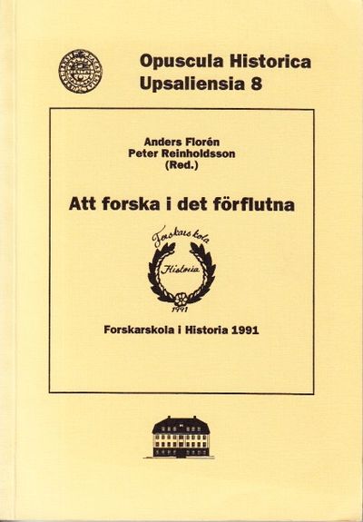 Att forska i det förflutna. Forskarskola i…