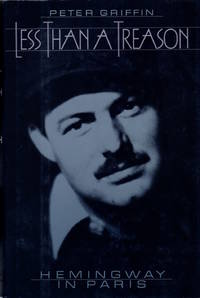 Less than a Treason: Hemingway in Paris