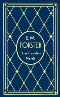 E. M. Forster : The Complete Novels