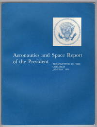 Aeronautics and Space Report of the President Transmitted to the Congress January 1970