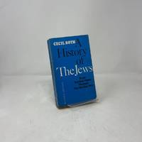 A History of the Jews: From Earliest Times Through The Six Day War