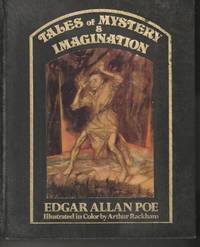 Tales of Mystery &amp; Imagination by Edgar Allan Poe, Arthur Rackham illustrations - August 31, 1988