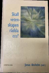 Skall vetenskapen rädda oss?