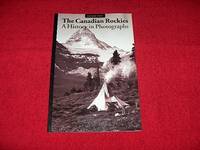 Canadian Rockies: A History in Photographs by Graeme Pole - Paperback - 1993 - from Laird Books (SKU: ROOMAC66)