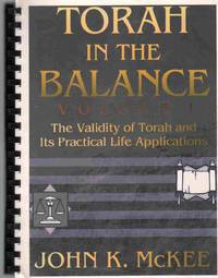 cover of TORAH IN THE BALANCE, VOLUME I The Validity of Torah and its Practical Life Applications