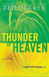 Thunder of Heaven (Martyr's Song, Book 3) (The Heaven Trilogy)